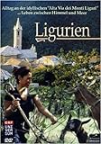 Ligurien - Leben zwischen Himmel und meer