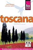 Toscana: Das komplette Handbuch fÃ¼r individuelles Reisen und Entdecken in der Toscana